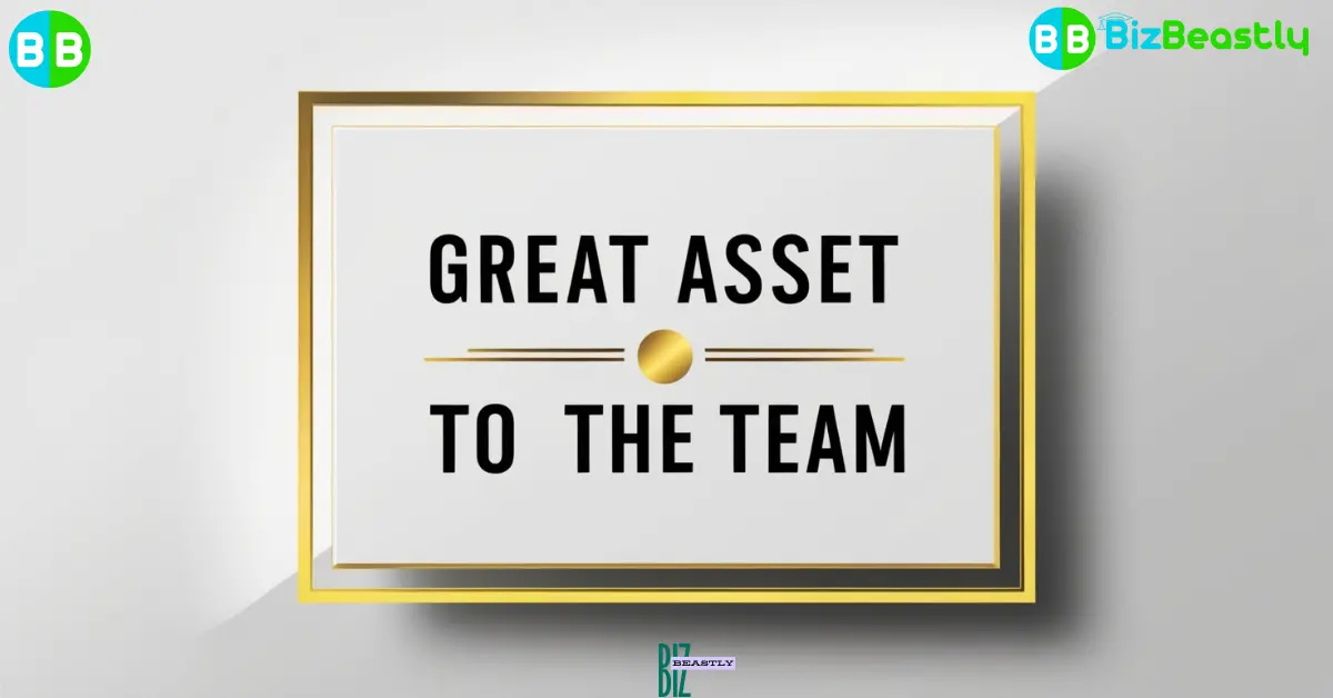 Great Asset to the Team