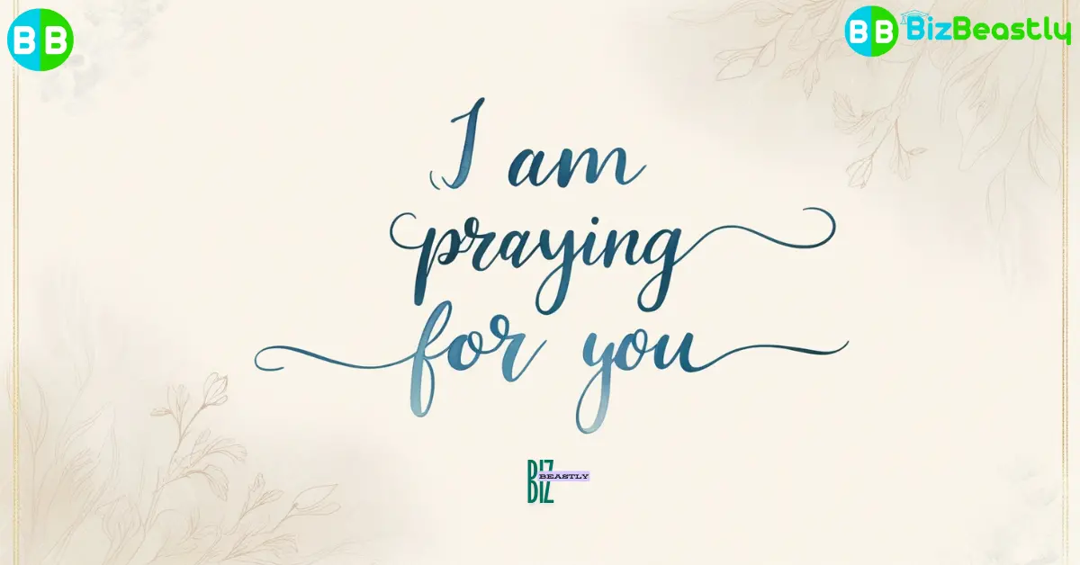 I Am Praying for You