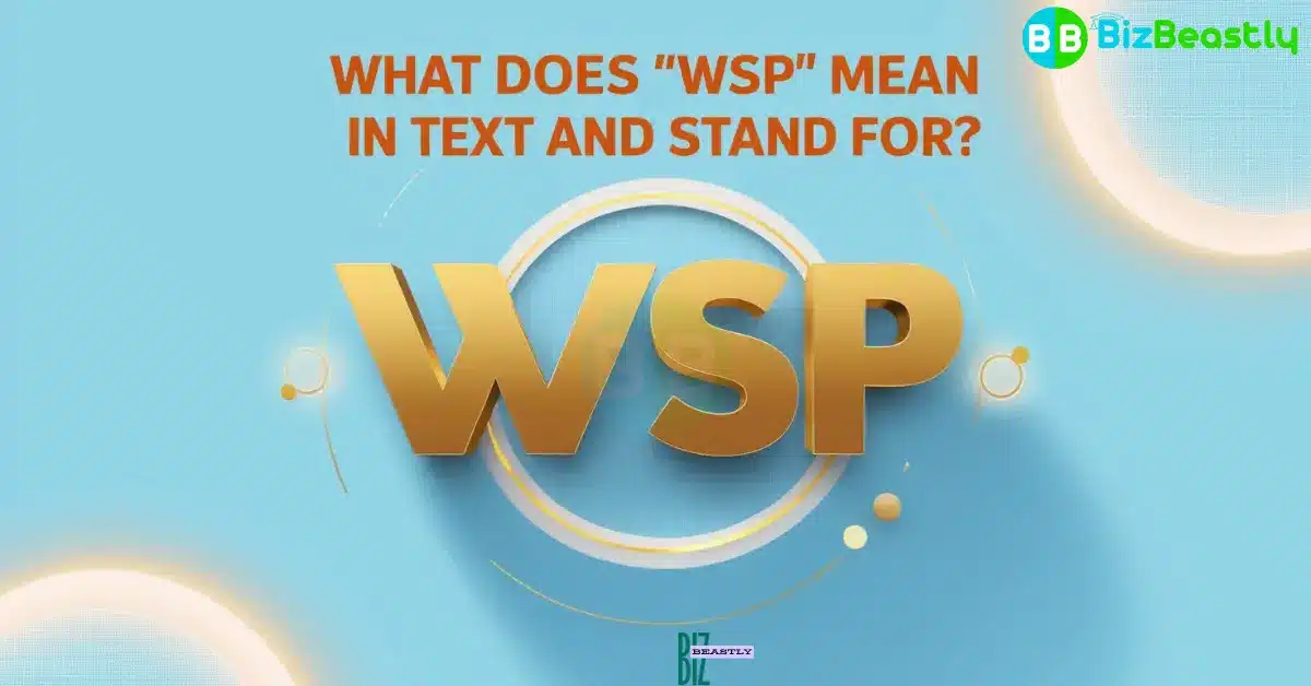 What Does “WSP” Mean in Text and Stand For